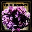 CEREMONY: CEREMONY CD