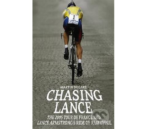 Chasing Lance - Martin Dugard