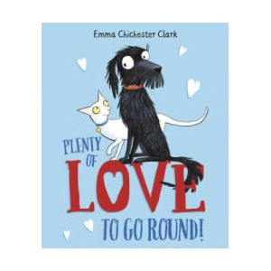 Plenty of Love to Go Round | Emma Chichester Clark (ISBN: 9781782951483)
