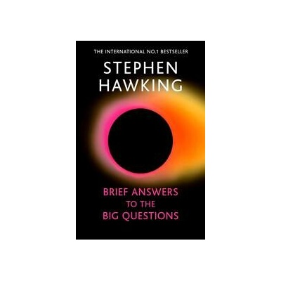 Brief Answers to the Big Questions - Stephen Hawking