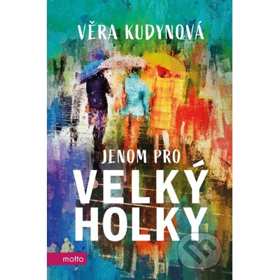 Jenom pro velký holky - Kudynová Věra