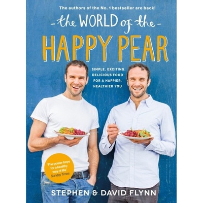 The World of the Happy Pear - David Flynn, Stephen Flynn - Hardcover