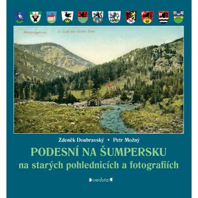 Podesní na Šumpersku na starých pohlednicích a fotografiích - Doubravský, Zdeněk; Možný, Petr