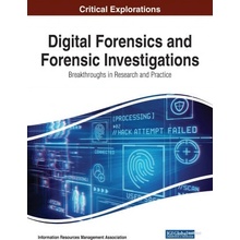 Digital Forensics and Forensic Investigations: Breakthroughs in Research and Practice