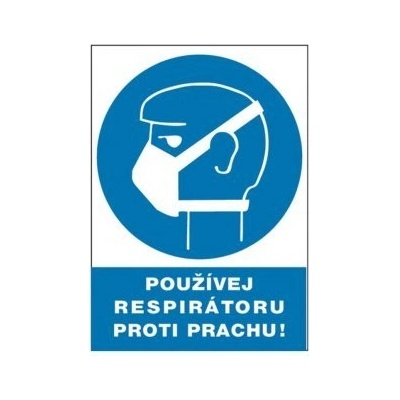 Tabulka bezpečnostní - Používej respirátor proti prachu! 300 x 210 mm, balení 1 ks