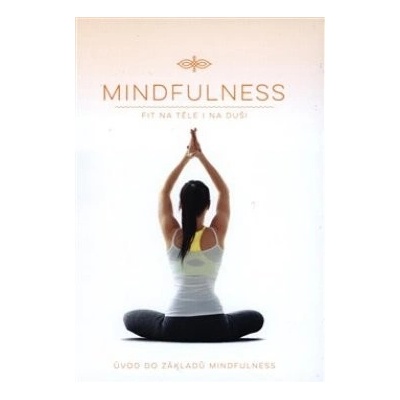 Mindfulness Fit na těle i na duši -