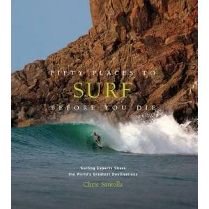Fifty Places to Surf Before You Die (ISBN: 9781419734564)