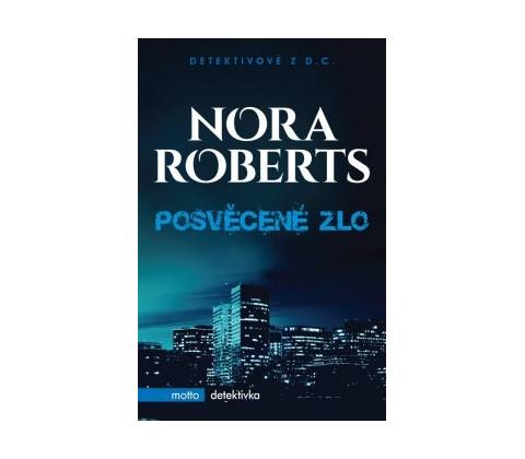 Posvěcené zlo - Nora Robertsová