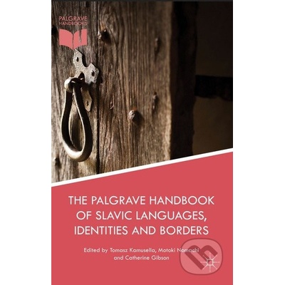Palgrave Handbook of Slavic Languages, Identities and Borders