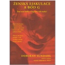 Knihy Ženská ejakulace a bod G - Deborah Sundahl