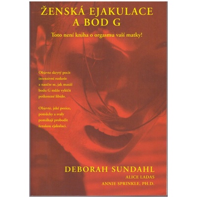 Ženská ejakulace a bod G - Deborah Sundahl