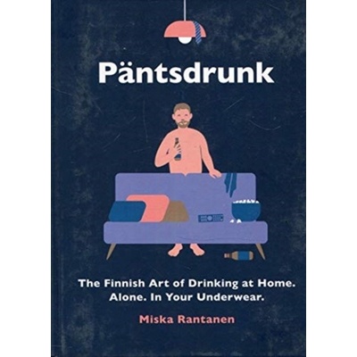 Päntsdrunk - Miska Rantanen