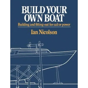 Build Your Own Boat | Ian Nicolson (ISBN: 9780393331332)