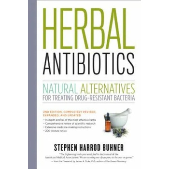 Herbal Antibiotics, 2nd Edition: Natural Alternatives for Treating Drug-resistant Bacteria