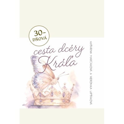30-dňová cesta dcéry Kráľa - Katarína Marčáková a Veronika Liptáková