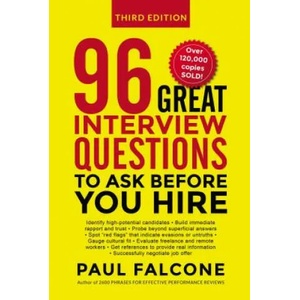 96 Great Interview Questions to Ask Before You Hire | Paul Falcone (ISBN: 9780814439159)