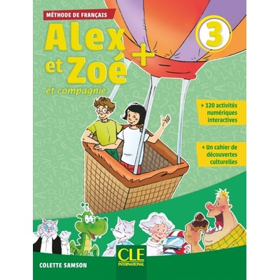 Alex et Zoé+ 3 - Niveau A1 - Livre de l´éleve + CD