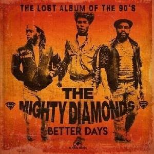 The Mighty Diamonds - Better Days (LP) (5053760077572)