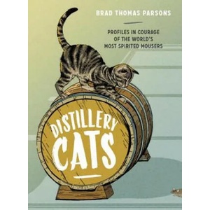Distillery Cats | Brad Thomas Parsons (ISBN: 9781607748977)