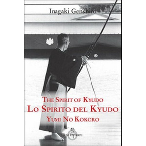 Lo spirito del Kyudo | Inagaki Genshiro, Colorni, Genzini, V. Rosenberg (2014)