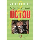 S muzikantskou úctou - Josef Pospíšil