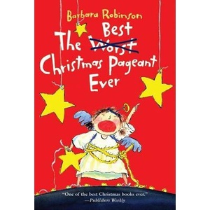 Best Christmas Pageant Ever | Barbara Robinson (ISBN: 9780064402750)