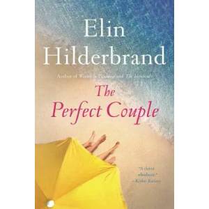 The Perfect Couple | Elin Hilderbrand (ISBN: 9780316375252)
