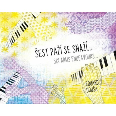 Šesť paží sa snaží 1 klavír 6 rúk