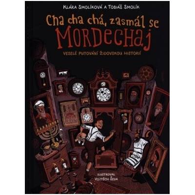 Cha cha chá, zasmál se Mordechaj - Tobiáš Smolík, Klára Smolíková
