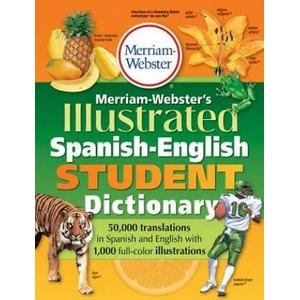 Merriam-Webster Illustrated Spanish-English Student Dictionary | Merriam-Webster Inc (2012)