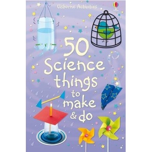 50 Science Things to Make and Do | Kate Knighton (ISBN: 9781805070269)