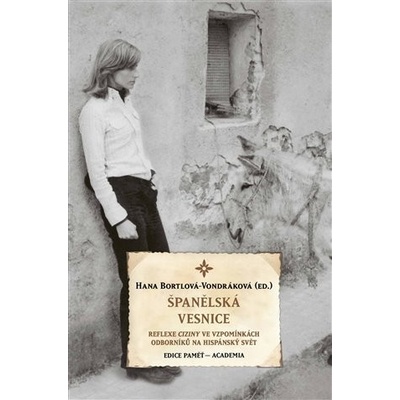 Španělská vesnice - Hana Bortlová-Vondráková