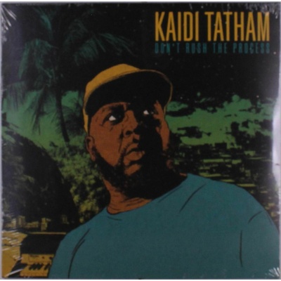 TATHAM, KAIDI - DON'T RUSH THE PROCESS, LP