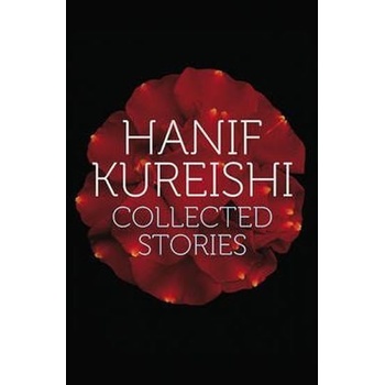 Collected Stories Hanif Kureishi