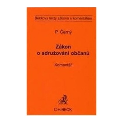 Zákon o sdružování občanů - komentář - Černý P.