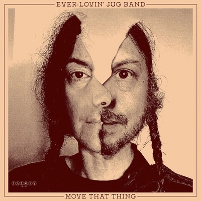 Ever-Lovin' Jug Band - Move That Thing LP
