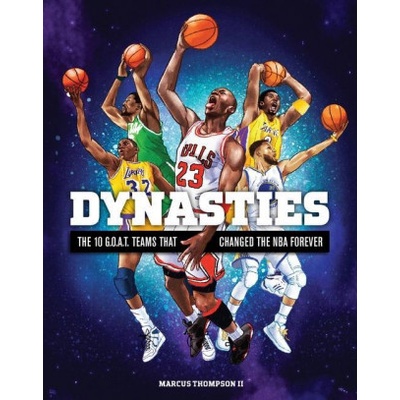 Dynasties: The 10 G.O.A.T. Teams That Changed the NBA Forever