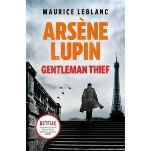 Arsene Lupin, Gentleman-Thief | MAURICE LEBLANC (ISBN: 9781398706248)