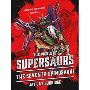 Supersaurs 5: The Seventh Spinosauri (ISBN: 9781786968159)