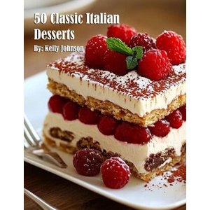 50 Classic Italian Desserts (2025)