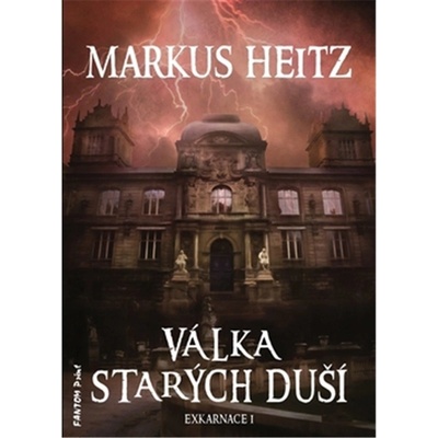 Exkarnace 1 - Válka Starých duší - Markus Heitz