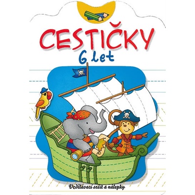 Cestičky 6 let - Vzdělávací sešit a nálepky - Anna neuveden