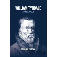 William Tyndale - Benjamín Železník