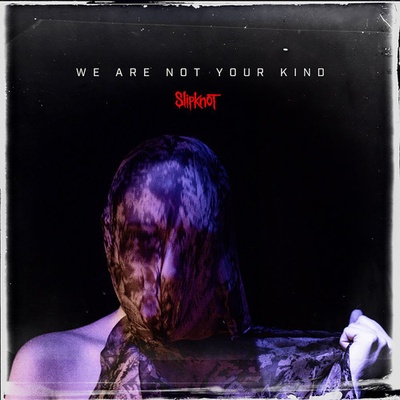 We Are Not Your Kind - Slipknot CD