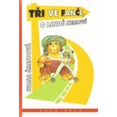 Tři ve Fanče, o Lindě nemluvě - Ivana Šmejdová