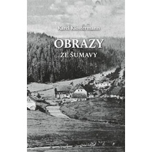 Obrazy ze Šumavy - Karel Klostermann