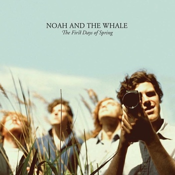 Noah And The Whale - The First Days Of Spring (LP) (805520240116)
