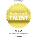 Prodejte svůj talent - Daniel Coyle