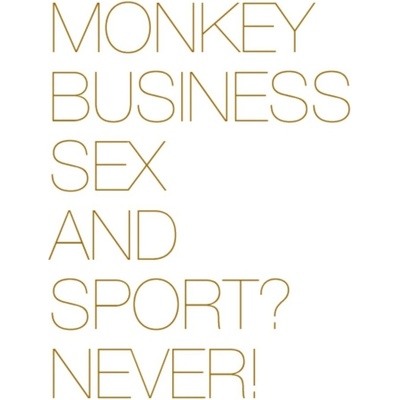 MONKEY BUSINESS - SEX AND SPORT? NEVER! (1CD)