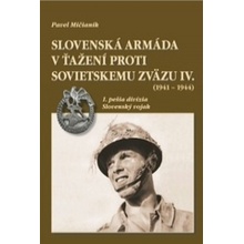 Slovenská armáda v ťažení proti Sovietskemu zväzu IV. 1941 - 1944